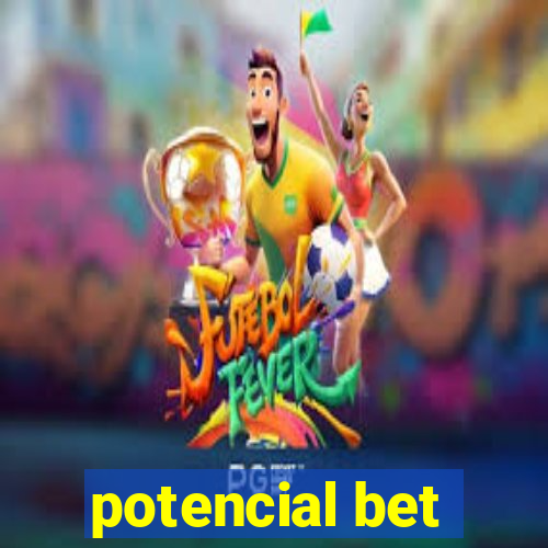 potencial bet