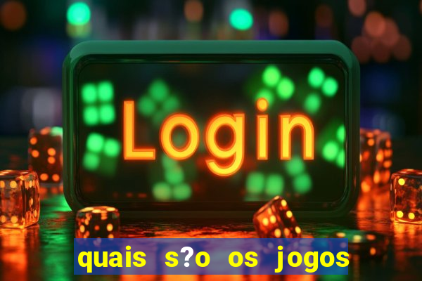 quais s?o os jogos que realmente d?o dinheiro