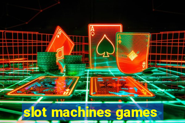 slot machines games