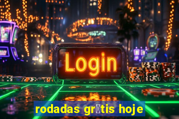 rodadas gr谩tis hoje