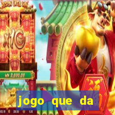 jogo que da dinheiro real