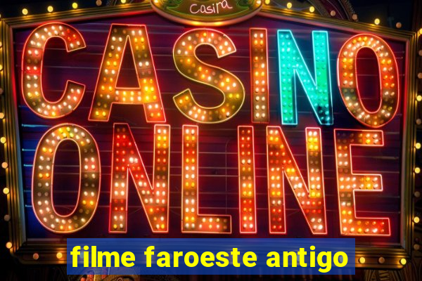 filme faroeste antigo