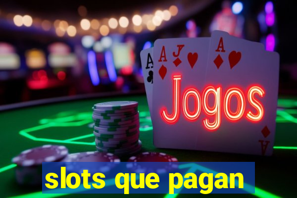 slots que pagan