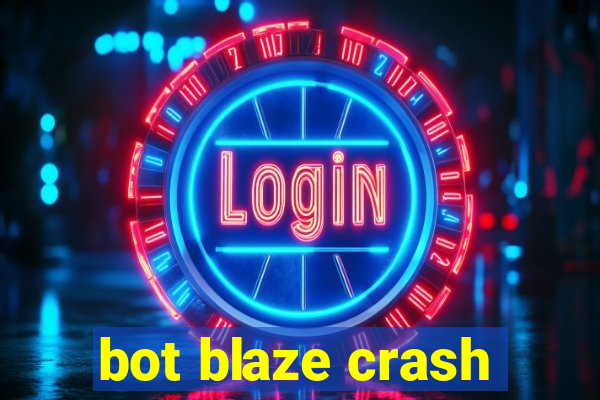 bot blaze crash