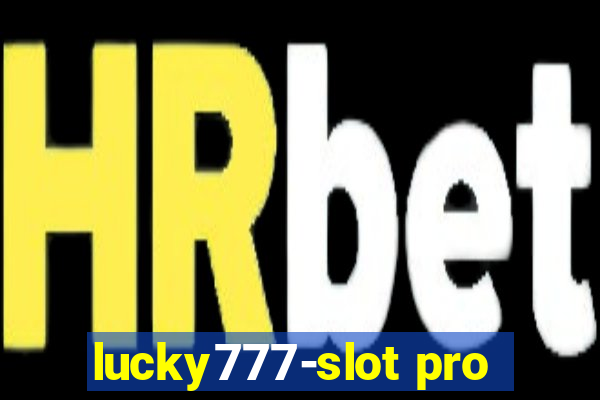 lucky777-slot pro