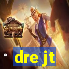 dre jt