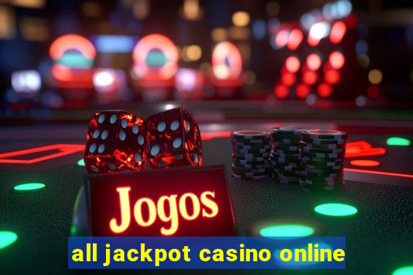 all jackpot casino online