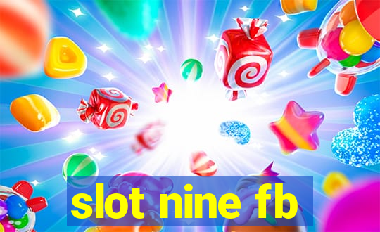 slot nine fb