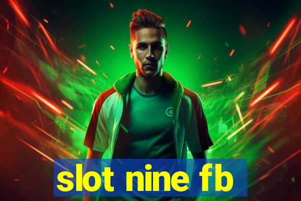 slot nine fb