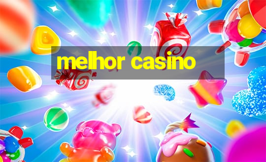 melhor casino