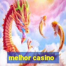 melhor casino