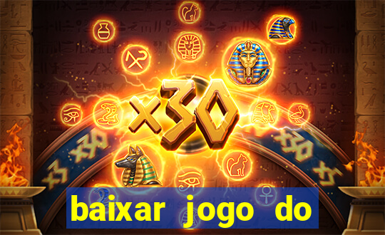 baixar jogo do tigrinho fortune