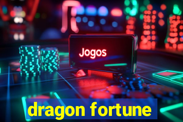 dragon fortune