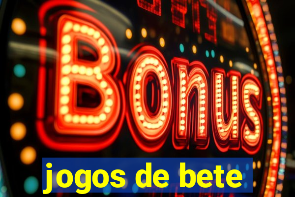 jogos de bete