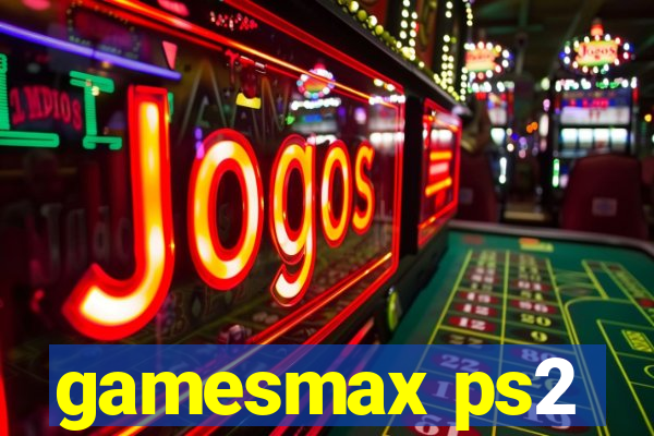 gamesmax ps2