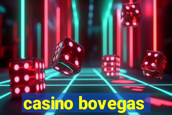 casino bovegas