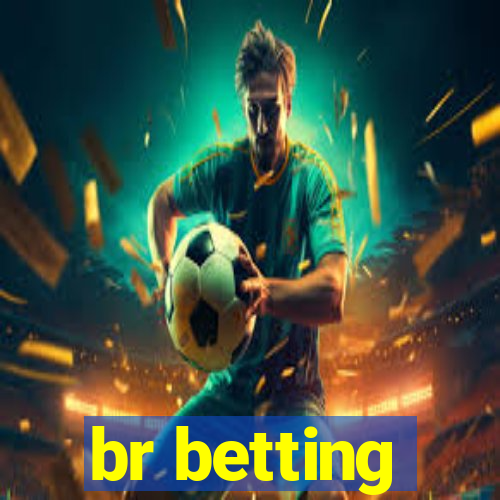 br betting