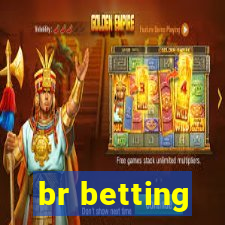 br betting