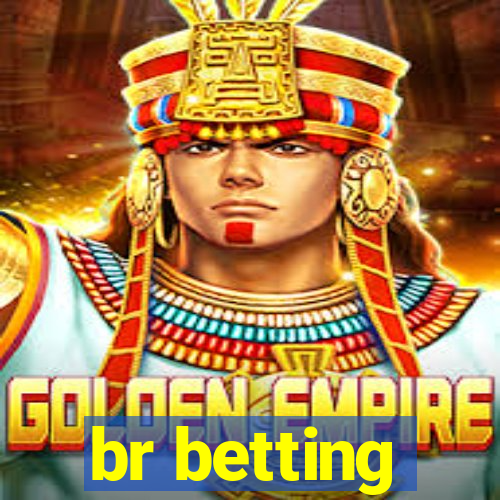 br betting