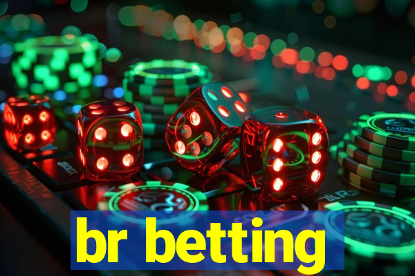 br betting