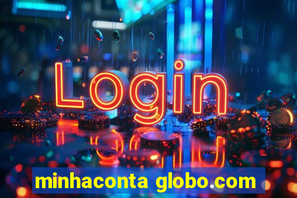 minhaconta globo.com