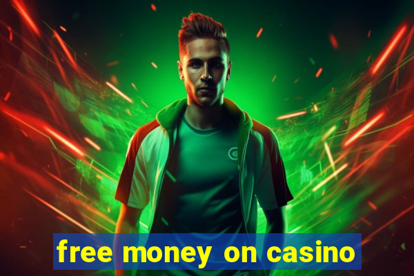 free money on casino