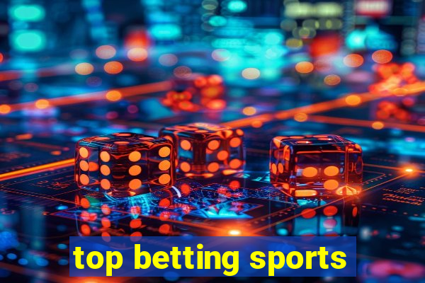 top betting sports