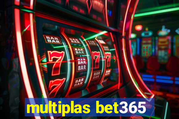 multiplas bet365