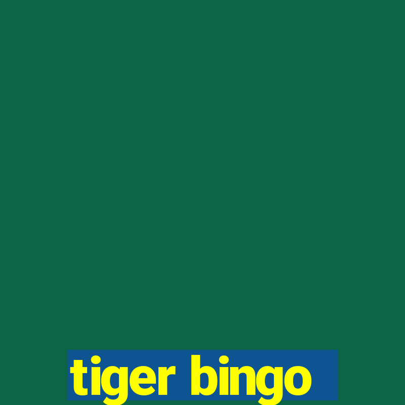 tiger bingo