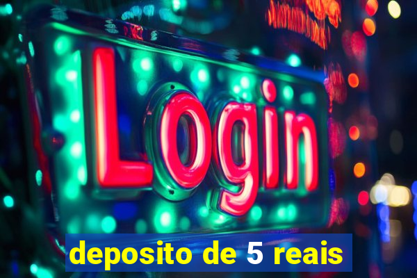 deposito de 5 reais