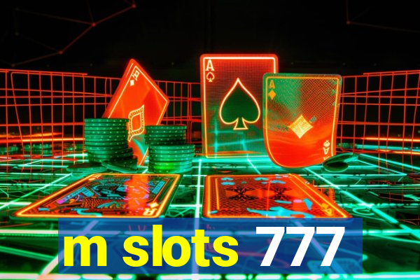 m slots 777