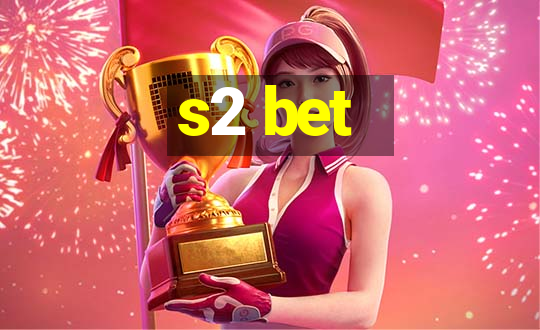 s2 bet