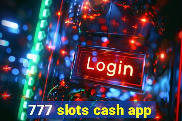 777 slots cash app