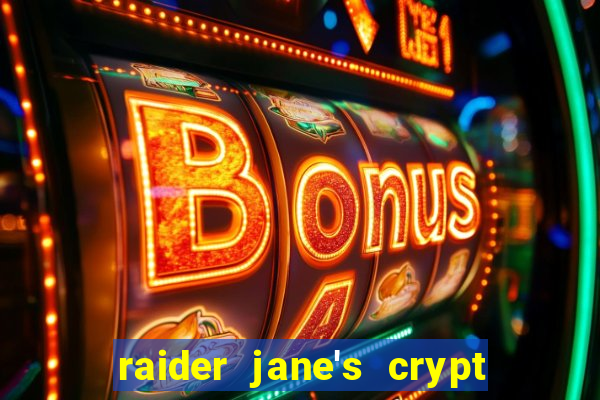 raider jane's crypt of fortune