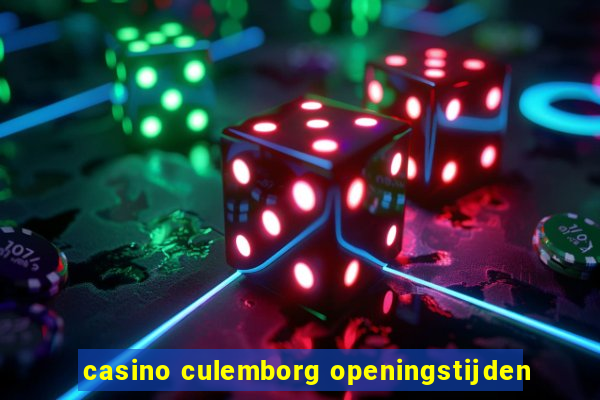 casino culemborg openingstijden