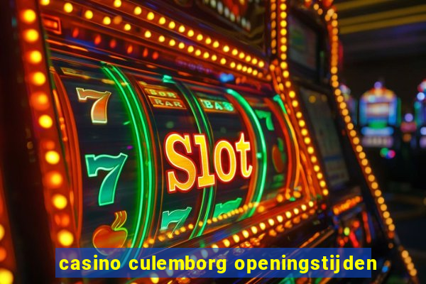 casino culemborg openingstijden