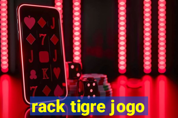 rack tigre jogo