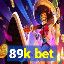 89k bet