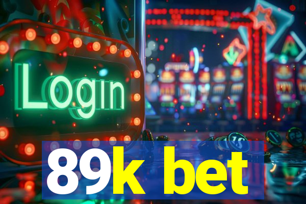 89k bet