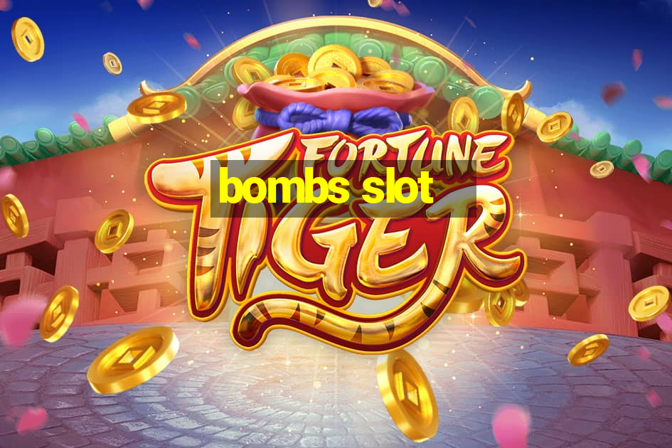 bombs slot