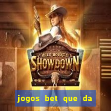 jogos bet que da bonus no cadastro