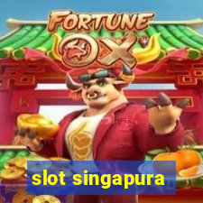 slot singapura