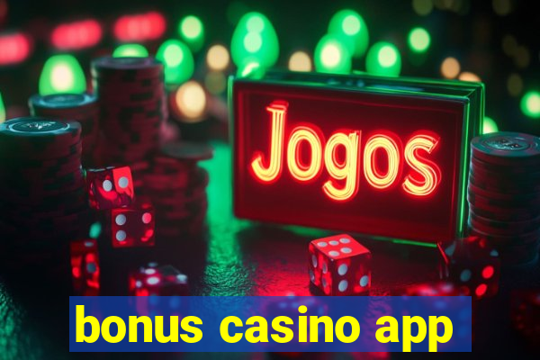 bonus casino app