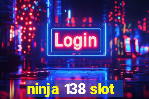 ninja 138 slot