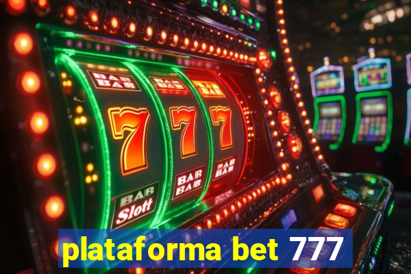 plataforma bet 777