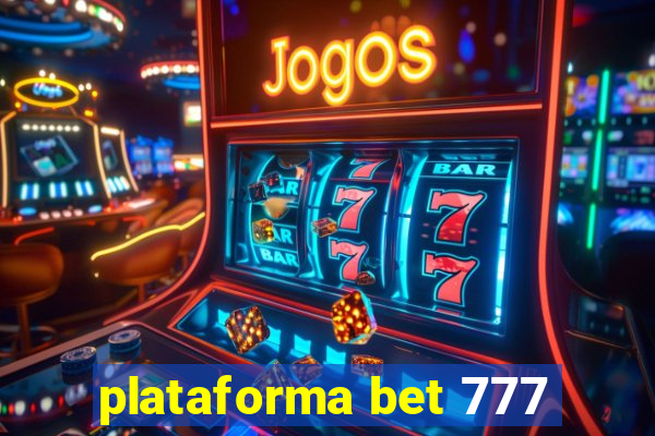 plataforma bet 777