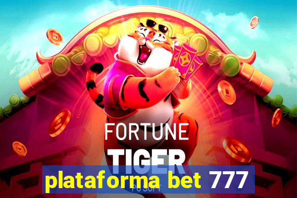 plataforma bet 777