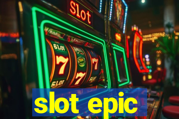 slot epic