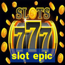 slot epic