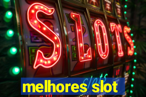 melhores slot